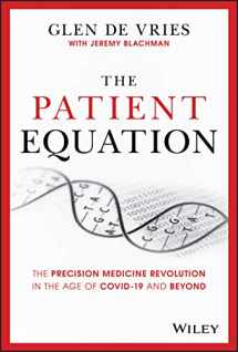 9781119622147-111962214X-The Patient Equation: The Precision Medicine Revolution in the Age of COVID-19 and Beyond