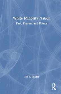9781032418216-1032418214-White Minority Nation: Past, Present and Future