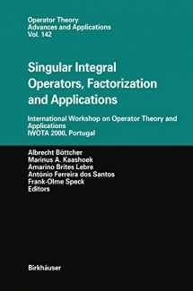9783764369477-3764369477-Singular Integral Operators, Factorization and Applications: International Workshop on Operator Theory and Applications IWOTA 2000, Portugal (Operator Theory: Advances and Applications, 142)