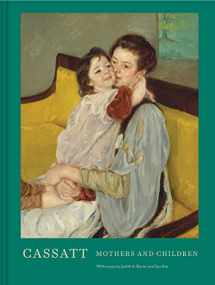 9781452169033-1452169039-Cassatt: Mothers and Children (Mary Cassatt Art book, Mother and Child Gift book, Mother's Day Gift)