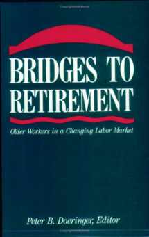 9780875461601-0875461603-Bridges to Retirement: Older Workers in a Changing Labor Market