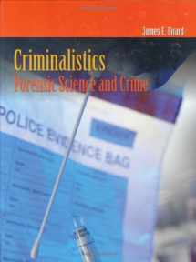 9780763735296-0763735299-Criminalistics: Forensic Science And Crime (Criminal Justice Illuminated)