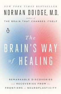 9780143128373-014312837X-The Brain's Way of Healing: Remarkable Discoveries and Recoveries from the Frontiers of Neuroplasticity