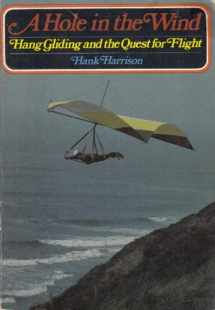 9780672525346-0672525348-A Hole in the Wind: Hang Gliding and the Quest for Flight