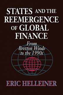 9780801483332-0801483336-States and the Reemergence of Global Finance: From Bretton Woods to the 1990s
