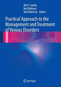 9781447128908-1447128907-Practical Approach to the Management and Treatment of Venous Disorders
