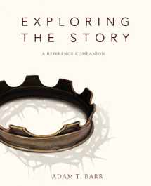 9780310326991-0310326990-Exploring the Story: A Reference Companion