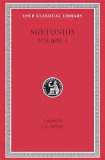 9780674995703-0674995708-Suetonius, Vol. 1: The Lives of the Caesars--Julius. Augustus. Tiberius. Gaius. Caligula (Loeb Classical Library, No. 31) (Volume I)