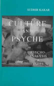 9781885809063-1885809069-Culture and Psyche: Psychoanalysis and India