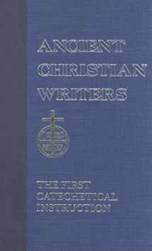 9780809100477-0809100479-02. St. Augustine: The First Catechetical Instruction (Ancient Christian Writers)
