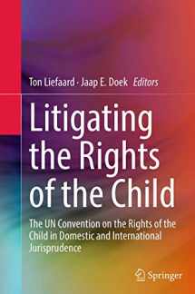 9789401779753-9401779759-Litigating the Rights of the Child: The UN Convention on the Rights of the Child in Domestic and International Jurisprudence