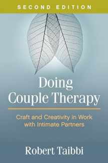 9781462530144-1462530141-Doing Couple Therapy: Craft and Creativity in Work with Intimate Partners