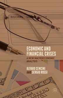 9781137461896-1137461896-Economic and Financial Crises: A New Macroeconomic Analysis