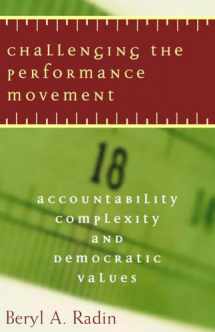 9781589010918-1589010914-Challenging the Performance Movement: Accountability, Complexity, and Democratic Values (Public Management and Change)