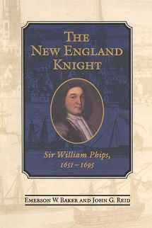 9780802081711-0802081711-The New England Knight: Sir William Phips, 1651-1695 (Heritage)