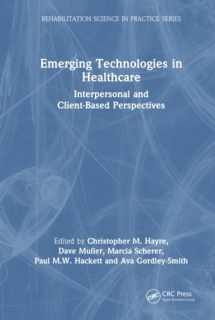 9781032215785-103221578X-Emerging Technologies in Healthcare (Rehabilitation Science in Practice Series)