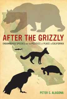 9780520275065-0520275063-After the Grizzly: Endangered Species and the Politics of Place in California