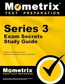 9781610728522-1610728521-Series 3 Exam Secrets Study Guide: Series 3 Test Review for the National Commodity Futures Examination