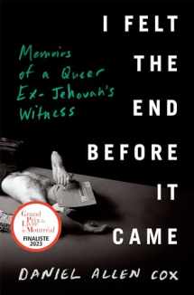 9780735242104-0735242100-I Felt the End Before It Came: Memoirs of a Queer Ex-Jehovah's Witness