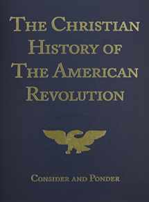 9780912498041-0912498048-The Christian History of the American Revolution: Consider & Ponder