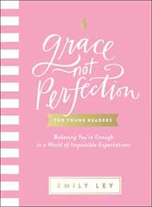 9781400220014-1400220017-Grace, Not Perfection for Young Readers: Believing You're Enough in a World of Impossible Expectations