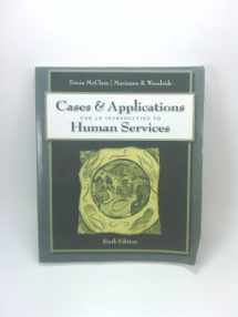 9780495503378-0495503371-Cases & Applications for An Introduction to Human Services