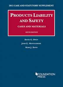 9781634594820-1634594827-Products Liability and Safety, Cases and Materials, 6th, 2015 Case and Statutory Supplement (University Casebook Series)
