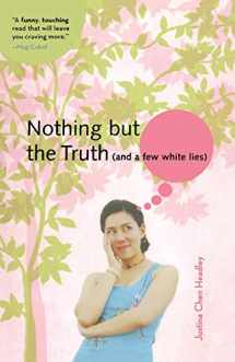 9780316011310-0316011312-Nothing But the Truth (and a few white lies) (A Justina Chen Novel)