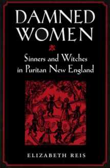 9780801486111-0801486114-Damned Women: Sinners and Witches in Puritan New England