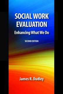 9781935871408-1935871404-Social Work Evaluation: Enhancing What We Do