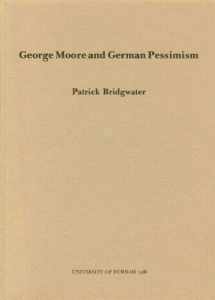9780907310174-0907310176-George Moore and German Pessimism