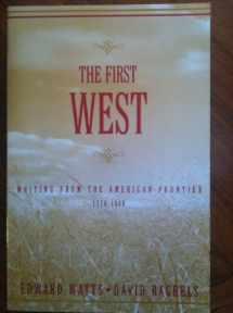 9780195141337-0195141334-The First West: Writing from the American Frontier 1776-1860