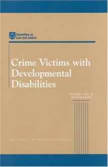 9780309073189-0309073189-Crime Victims with Developmental Disabilities: Report of a Workshop (Compass Series)