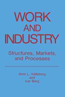 9781489935229-1489935223-Work and Industry: Structures, Markets, and Processes (Springer Studies in Work and Industry)