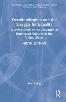 9781032101545-1032101547-Deculturalization and the Struggle for Equality (Sociocultural, Political, and Historical Studies in Education)