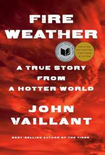 9781524732851-1524732850-Fire Weather: A True Story from a Hotter World