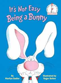 9780394861029-0394861027-It's Not Easy Being a Bunny: An Early Reader Book for Kids (Beginner Books(R))