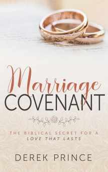 9780883687819-088368781X-Marriage Covenant: The Biblical Secret for a Love That Lasts