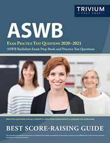9781635306446-1635306442-ASWB Exam Practice Test Questions 2020-2021: ASWB Bachelors Exam Prep Book and Practice Test Questions