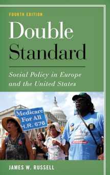 9781538103340-1538103346-Double Standard: Social Policy in Europe and the United States