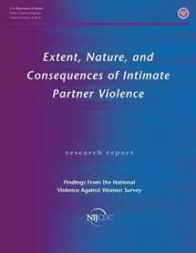 9781478262398-1478262397-Extent, Nature, and Consequences of Intimate Partner Violence: Findings From the National Violence Against Women Survey