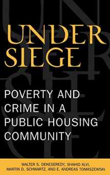 9780739105931-0739105930-Under Siege: Poverty and Crime in a Public Housing Community