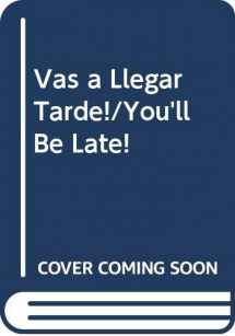 9780606168984-0606168982-Vas a Llegar Tarde!/You'll Be Late! (Spanish and English Edition)