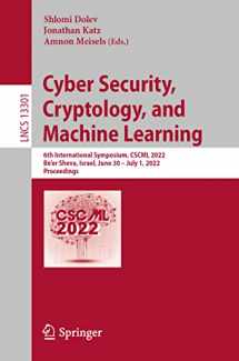 9783031076886-3031076885-Cyber Security, Cryptology, and Machine Learning: 6th International Symposium, CSCML 2022, Be'er Sheva, Israel, June 30 – July 1, 2022, Proceedings (Lecture Notes in Computer Science)