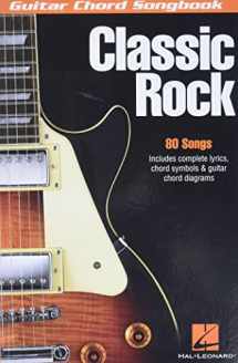 9780634060656-0634060651-Classic Rock: Guitar Chord Songbook (6 inch. x 9 inch.) (Guitar Chord Songbooks)