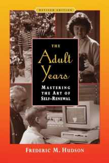 9780787948016-0787948012-The Adult Years: Mastering the Art of Self-Renewal