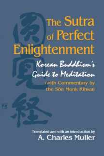 9780791441022-0791441024-The Sutra of Perfect Enlightenment: Korean Buddhism's Guide to Meditation (S U N Y Series in Korean Studies)