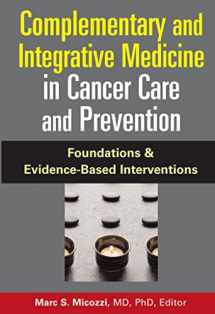 9780826103055-0826103057-Complementary and Integrative Medicine in Cancer Care And Prevention: Foundations And Evidence-based Interventions