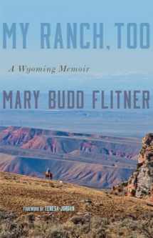 9780806160580-0806160586-My Ranch, Too: A Wyoming Memoir
