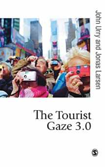 9781849203760-1849203768-The Tourist Gaze 3.0 (Published in association with Theory, Culture & Society)